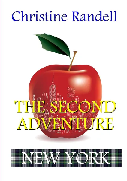 Обложка книги The Second Adventure - New York, Christine Randell