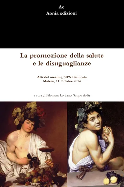 Обложка книги La promozione della salute e le disuguaglianze, Filomena Lo Sasso, Sergio Ardis