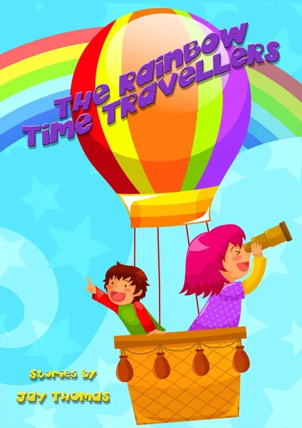 Обложка книги The Rainbow Time Travellers, Jay Thomas