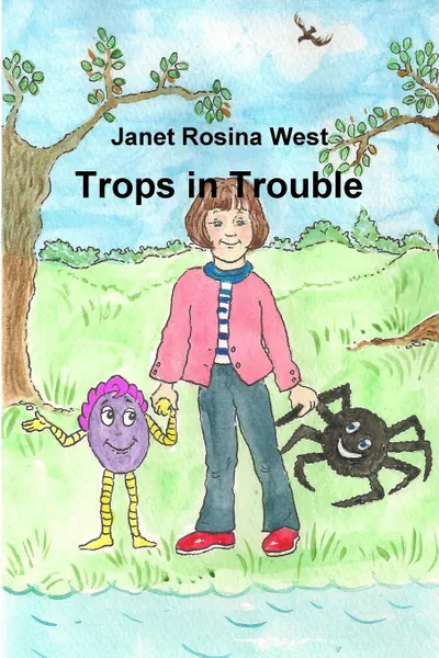 Обложка книги Trops in Trouble, Janet Rosina West