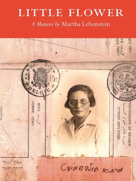 Обложка книги Little Flower. A Memoir, Martha Lebenstein