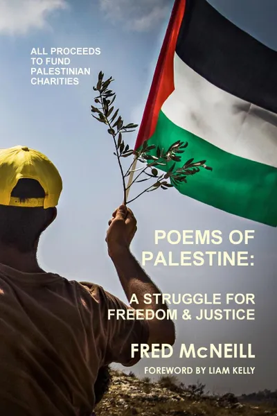 Обложка книги Poems of Palestine - A people.s struggle for freedom and justice, Fred McNeill