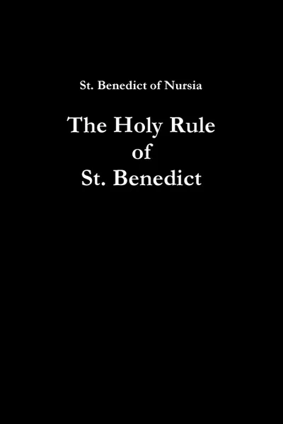 Обложка книги The Holy Rule of St. Benedict, St Benedict Of Nursia