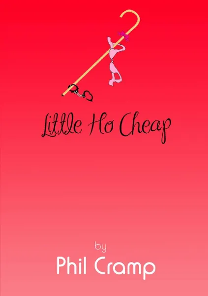 Обложка книги Little Ho Cheap, Phil Cramp