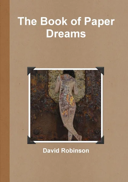 Обложка книги The Book of Paper Dreams, David Robinson