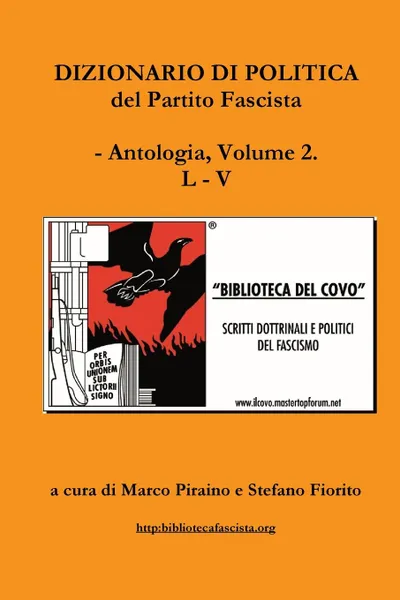 Обложка книги Dizionario di politica del Partito Fascista - Vol. 2, Marco Piraino, Stefano Fiorito