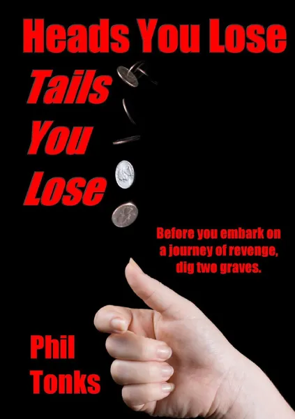 Обложка книги Heads You Lose Tails You Lose, Phil Tonks