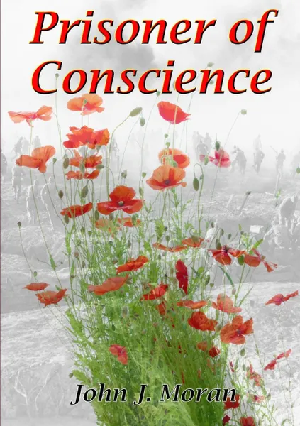 Обложка книги Prisoner of Conscience, John J. Moran