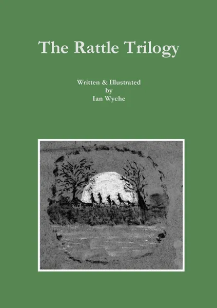 Обложка книги The Rattle Trilogy, Ian Wyche