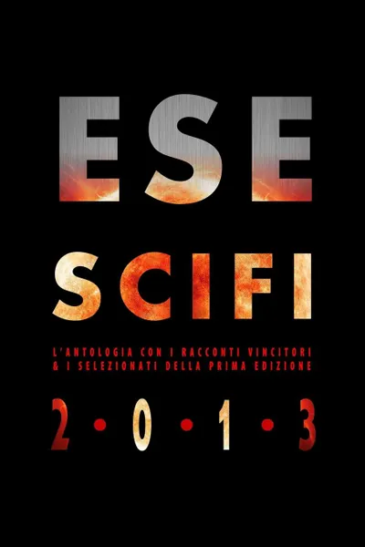 Обложка книги Esescifi 2013, Davide Camparsi, Roberto Vaccari, Paola Urbani