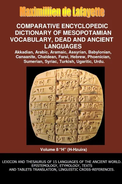 Обложка книги V8.Comparative Encyclopedic Dictionary of Mesopotamian Vocabulary Dead . Ancient Languages, Maximillien De Lafayette