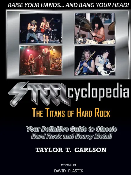 Обложка книги STEELcyclopedia - The Titans of Hard Rock, Taylor T. Carlson