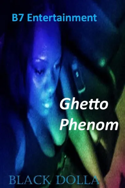 Обложка книги Ghetto Phenom, Black Dolla