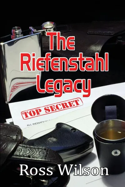 Обложка книги The Riefenstahl Legacy, Ross Wilson