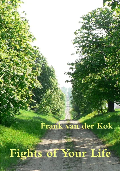 Обложка книги Fights of Your Life, Frank Van Der Kok