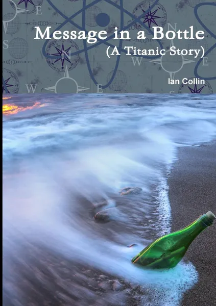 Обложка книги Message in a Bottle (a Titanic Story), Ian Collin