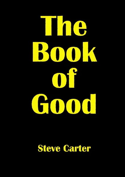 Обложка книги The Book of Good, Steve Carter