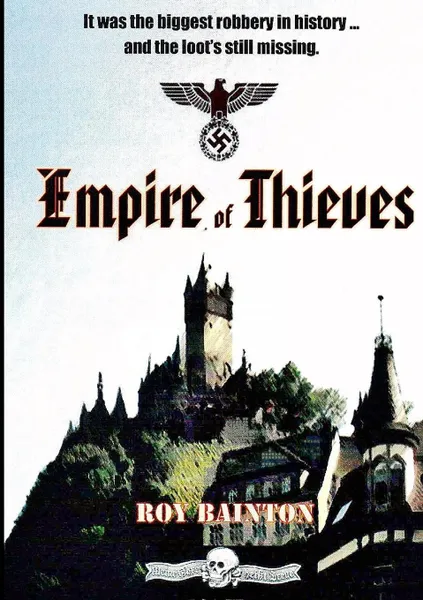 Обложка книги Empire of Thieves, Roy Bainton