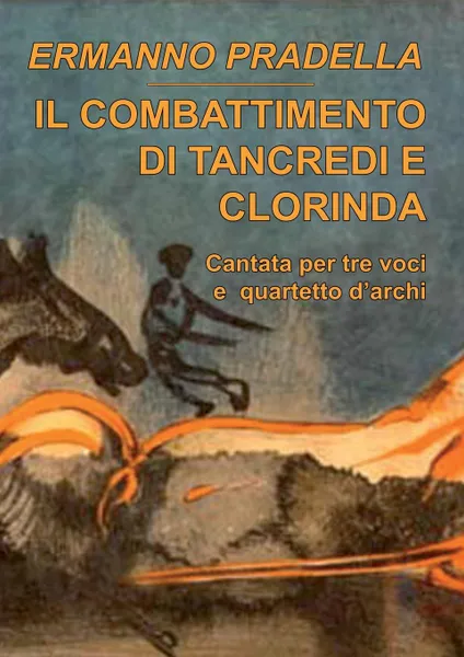 Обложка книги Il combattimento di Tancredi e Clorinda, Ermanno Pradella