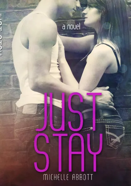 Обложка книги Just Stay, Michelle Abbott