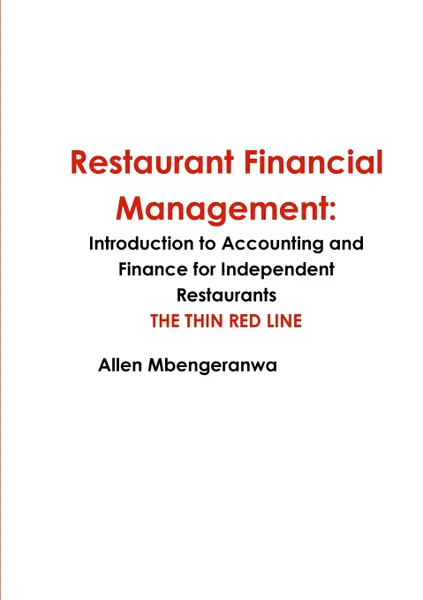 Обложка книги Restaurant Financial Management. Introduction to Accounting and Finance for Independent Restaurants, Allen Mbengeranwa