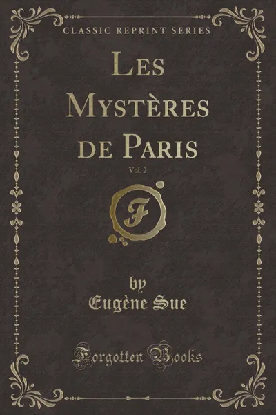 Обложка книги Les Mysteres de Paris, Vol. 2 (Classic Reprint), Eugène Sue