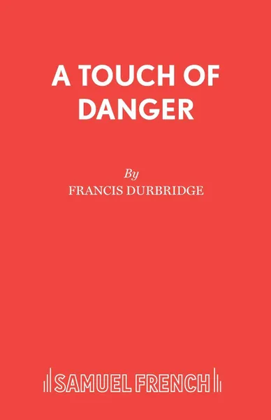 Обложка книги A Touch of Danger, Francis Durbridge