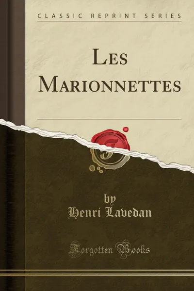 Обложка книги Les Marionnettes (Classic Reprint), Henri Lavedan