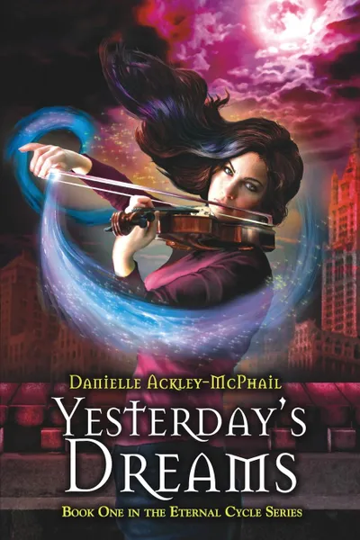 Обложка книги Yesterday.s Dreams, Danielle Ackley-McPhail