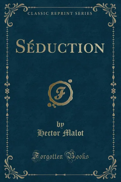 Обложка книги Seduction (Classic Reprint), Hector Malot