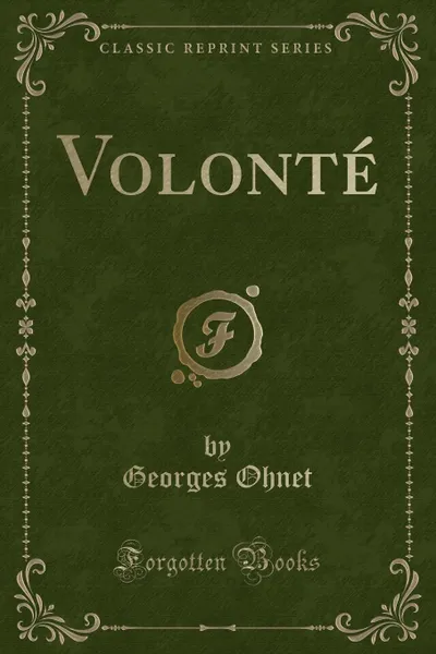 Обложка книги Volonte (Classic Reprint), Georges Ohnet