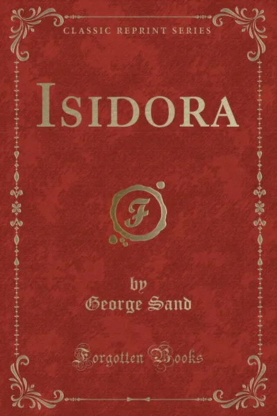 Обложка книги Isidora (Classic Reprint), George Sand