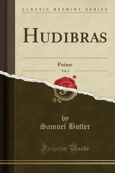 Обложка книги Hudibras, Vol. 3. Poeme (Classic Reprint), Samuel Butler