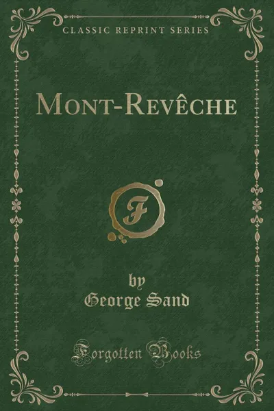 Обложка книги Mont-Reveche (Classic Reprint), George Sand