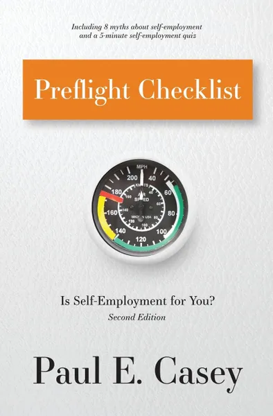 Обложка книги Preflight Checklist. Is Self-Employment for You., Paul E. Casey