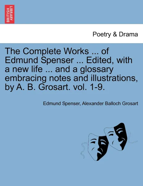 Обложка книги The Complete Works in Verse and Prose of Edmund Spencer. Vol. II, the Shepheards Calendar, Spenser Edmund, Alexander Balloch Grosart