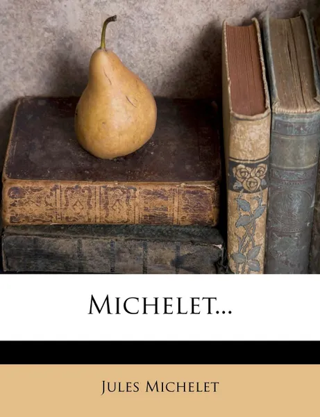 Обложка книги Michelet..., Jules Michelet