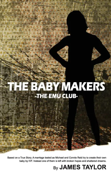 Обложка книги The Baby Makers. The Emu Club, James Taylor