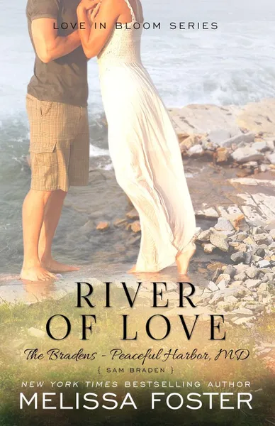 Обложка книги River of Love (The Bradens at Peaceful Harbor). Sam Braden, Melissa Foster