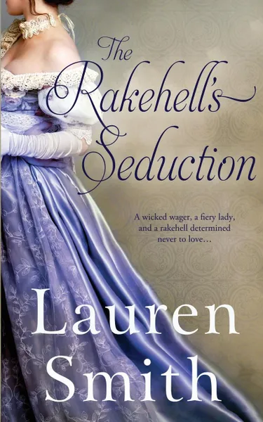 Обложка книги The Rakehell.s Seduction, Lauren Smith