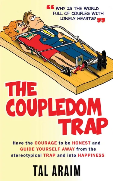 Обложка книги The Coupledom Trap, Tal Araim