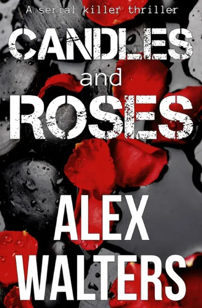 Обложка книги Candles and Roses, Alex Walters