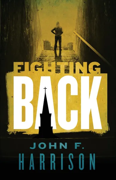 Обложка книги Fighting Back, John Harrison