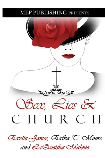 Обложка книги Sex, Lies . Church, Erika  T Moore, Evette James, Laqueisha Malone