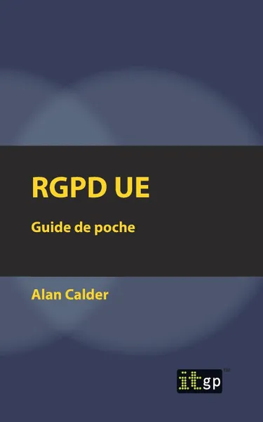 Обложка книги RGPD UE. Guide de poche, Alan Calder