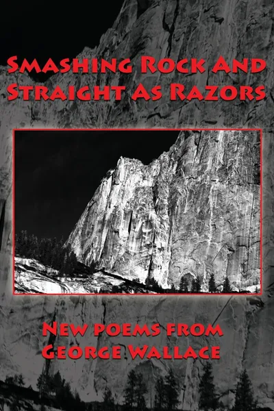 Обложка книги Smashing Rock And Straight As Razors, George Wallace