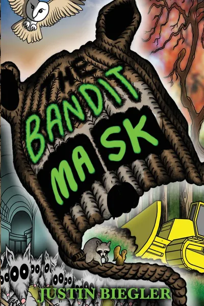 Обложка книги The Bandit Mask, Justin  J Biegler
