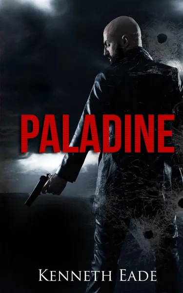 Обложка книги Paladine. Paladine Political Thriller Series, Kenneth Eade