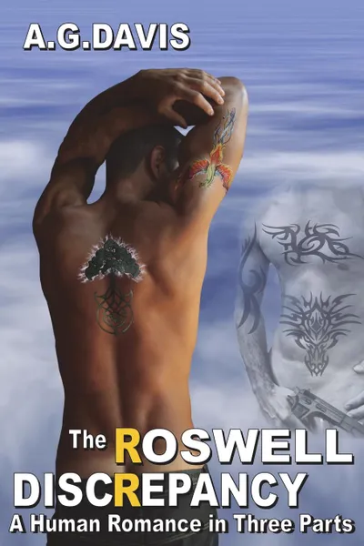 Обложка книги The Roswell Discrepancy. A Human Romance in Three Parts, A. G. Davis