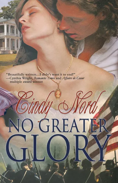 Обложка книги NO GREATER GLORY, Cindy Nord